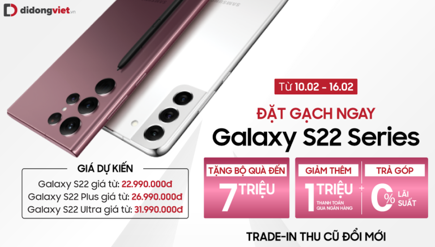 5 lý do nên mua Samsung Galaxy S22 series 9
