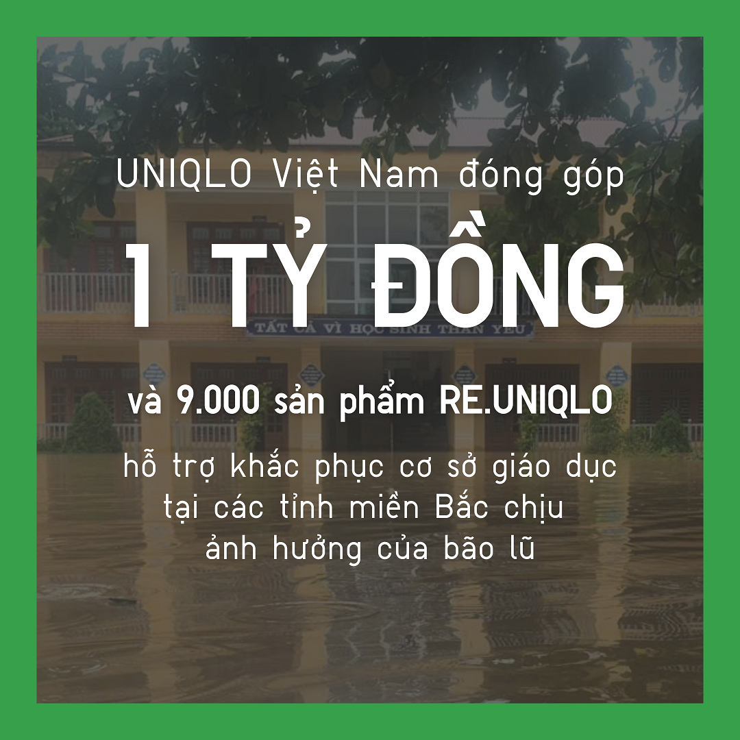 UNIQLO Việt Nam đóng góp 1 tỷ đồng và 9.000 trang phục RE.UNIQLO hỗ trợ khắc phục ảnh hưởng sau bão lũ 1