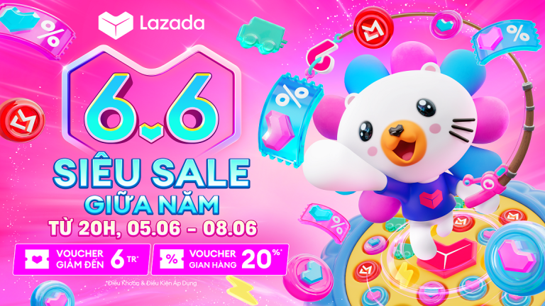 Siêu Sale 6.6 trên Lazada: Săn deal lớn, mua hàng quốc tế giá tốt